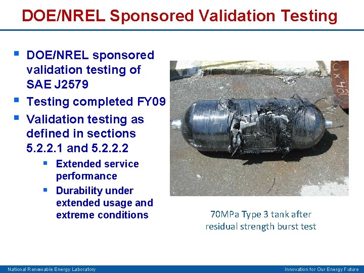 DOE/NREL Sponsored Validation Testing § § § DOE/NREL sponsored validation testing of SAE J