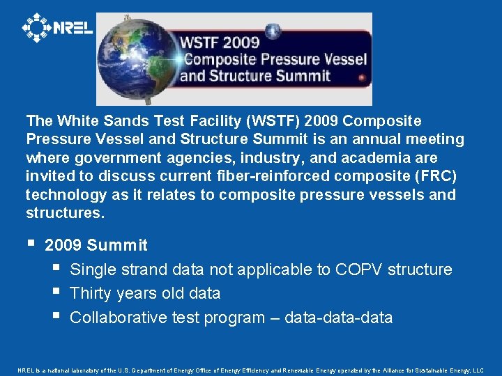 The White Sands Test Facility (WSTF) 2009 Composite Pressure Vessel and Structure Summit is