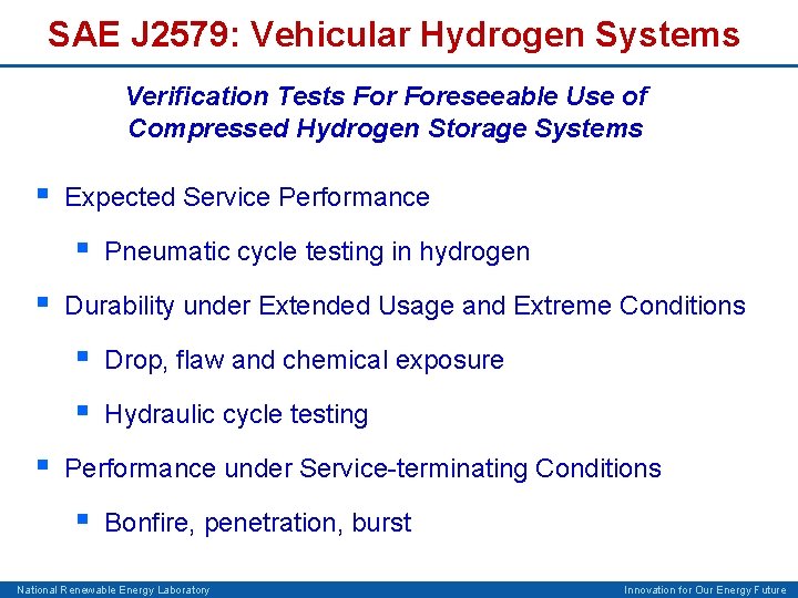 SAE J 2579: Vehicular Hydrogen Systems Verification Tests Foreseeable Use of Compressed Hydrogen Storage