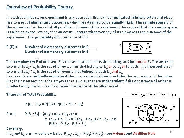 Overview of Probability Theory In statistical theory, an experiment is any operation that can