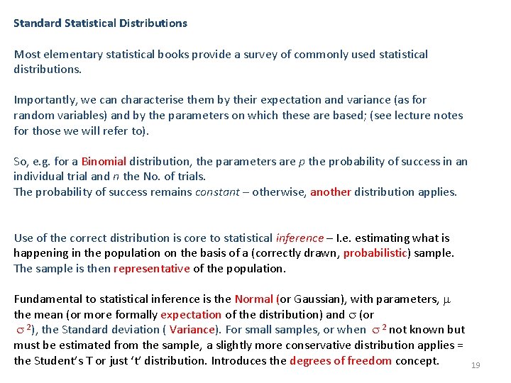 Standard Statistical Distributions Most elementary statistical books provide a survey of commonly used statistical