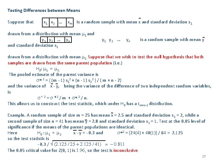 Testing Differences between Means Suppose that x 1 x 2 … xm is a