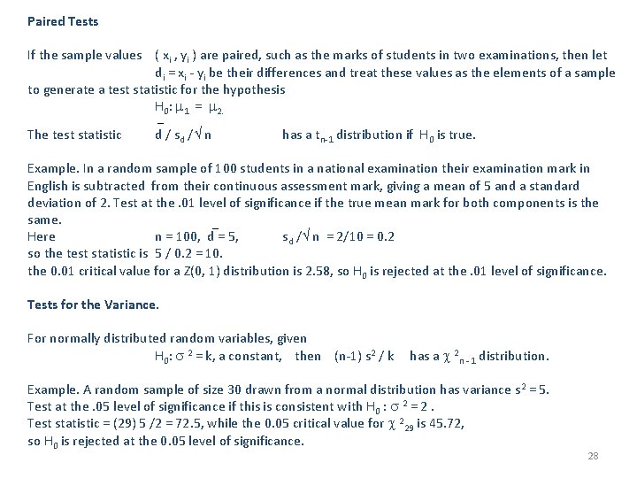 Paired Tests If the sample values ( xi , yi ) are paired, such