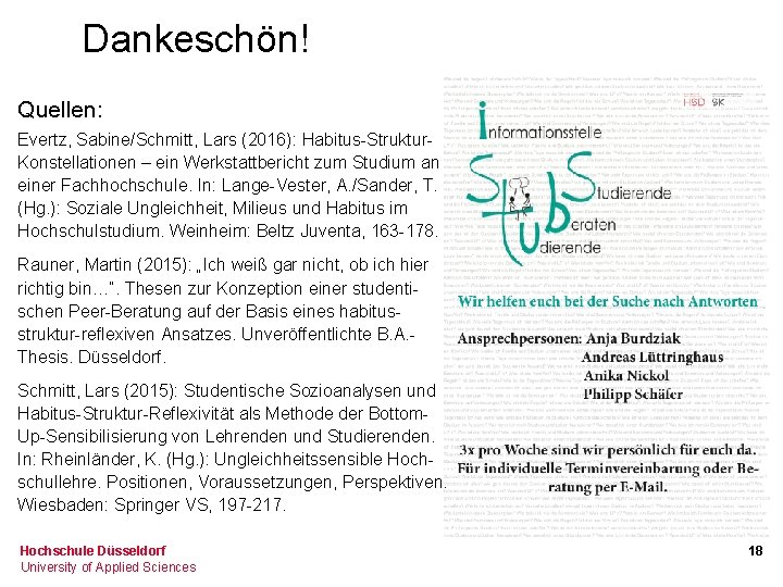 Dankeschön! Quellen: Evertz, Sabine/Schmitt, Lars (2016): Habitus-Struktur. Konstellationen – ein Werkstattbericht zum Studium an