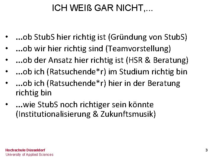 ICH WEIß GAR NICHT, . . . ob Stub. S hier richtig ist (Gründung