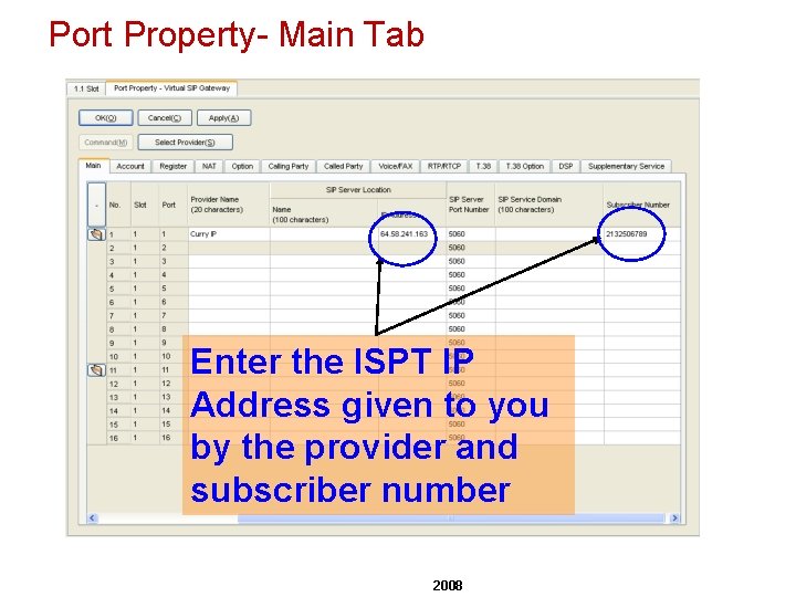 Port Property- Main Tab Enter the ISPT IP Address given to you by the