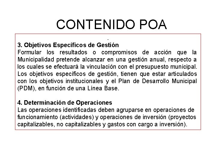 CONTENIDO POA. 3. Objetivos Específicos de Gestión Formular los resultados o compromisos de acción