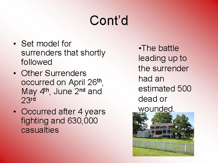 Cont’d • Set model for surrenders that shortly followed • Other Surrenders occurred on