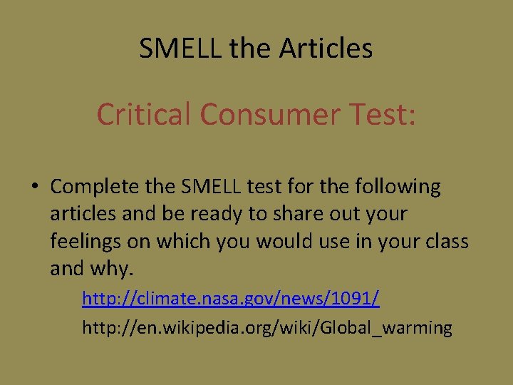 SMELL the Articles Critical Consumer Test: • Complete the SMELL test for the following