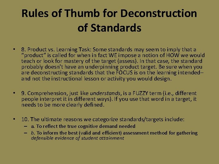 Rules of Thumb for Deconstruction of Standards • 8. Product vs. Learning Task: Some