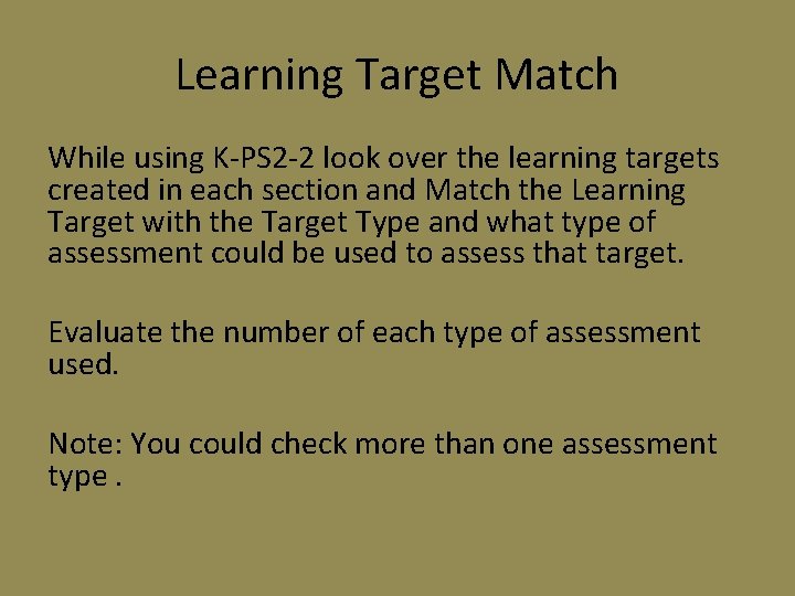 Learning Target Match While using K-PS 2 -2 look over the learning targets created