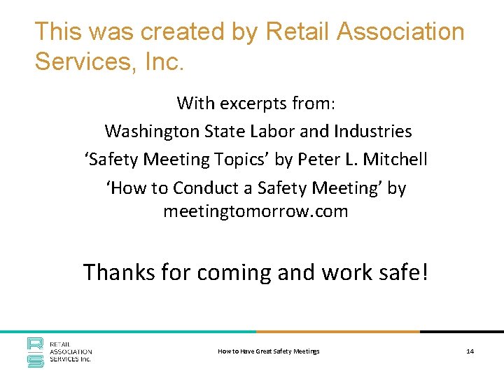 This was created by Retail Association Services, Inc. With excerpts from: Washington State Labor