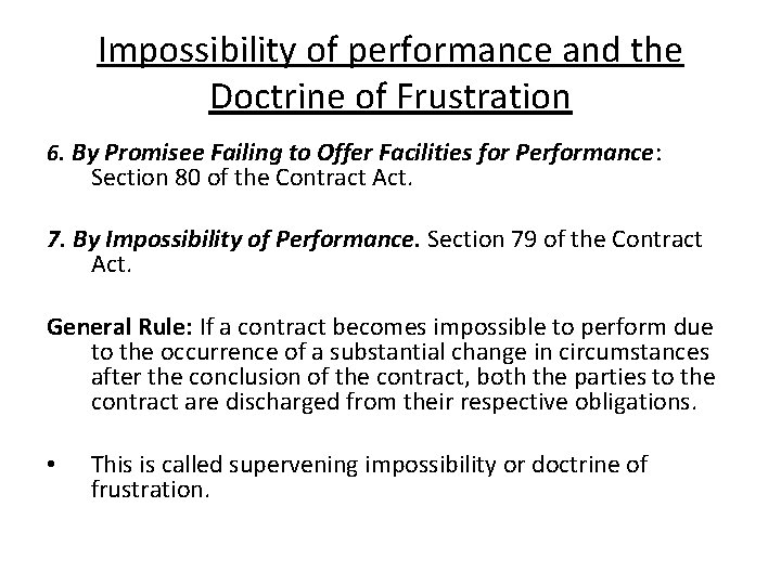 Impossibility of performance and the Doctrine of Frustration 6. By Promisee Failing to Offer
