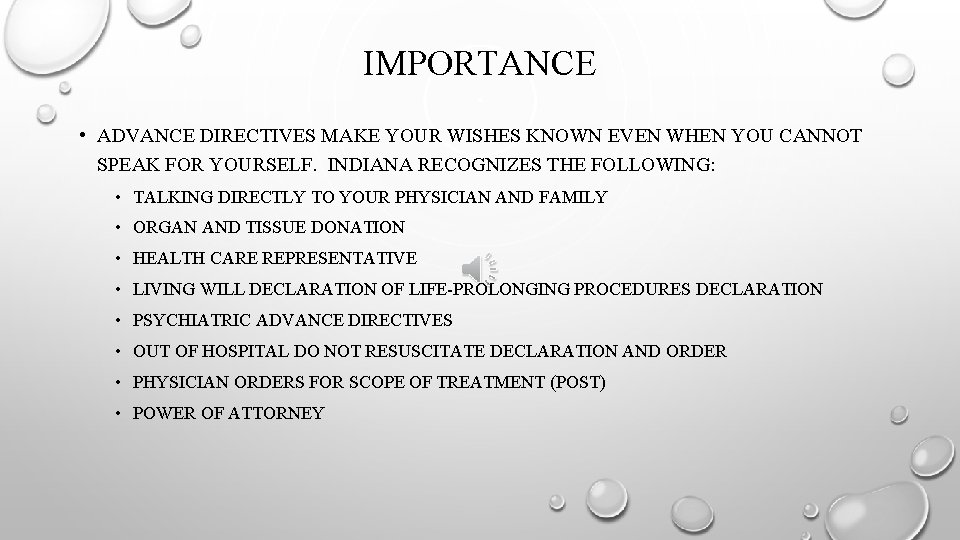 IMPORTANCE • ADVANCE DIRECTIVES MAKE YOUR WISHES KNOWN EVEN WHEN YOU CANNOT SPEAK FOR
