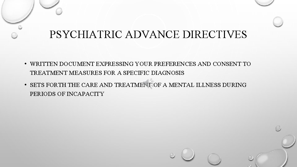 PSYCHIATRIC ADVANCE DIRECTIVES • WRITTEN DOCUMENT EXPRESSING YOUR PREFERENCES AND CONSENT TO TREATMENT MEASURES