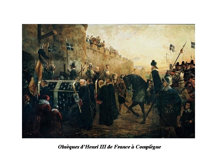 Obsèques d’Henri III de France à Compiègne 