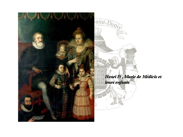 Henri IV, Marie de Médicis et leurs enfants 