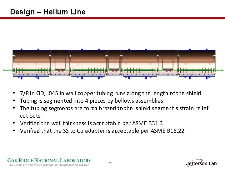 Design – Helium Line • 7/8 in OD, . 045 in wall copper tubing