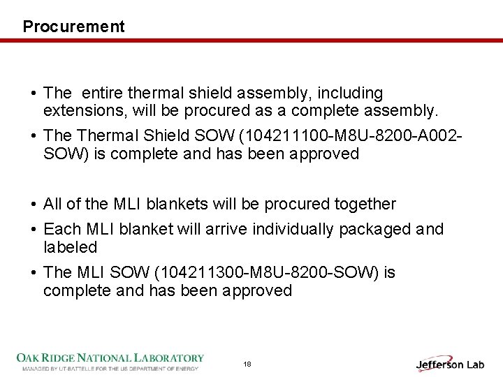 Procurement • The entire thermal shield assembly, including extensions, will be procured as a