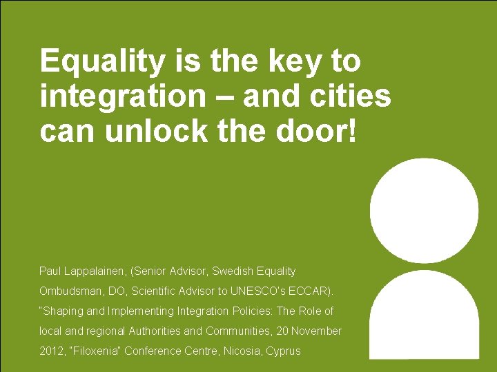 Equality is the key to integration – and cities can unlock the door! Paul