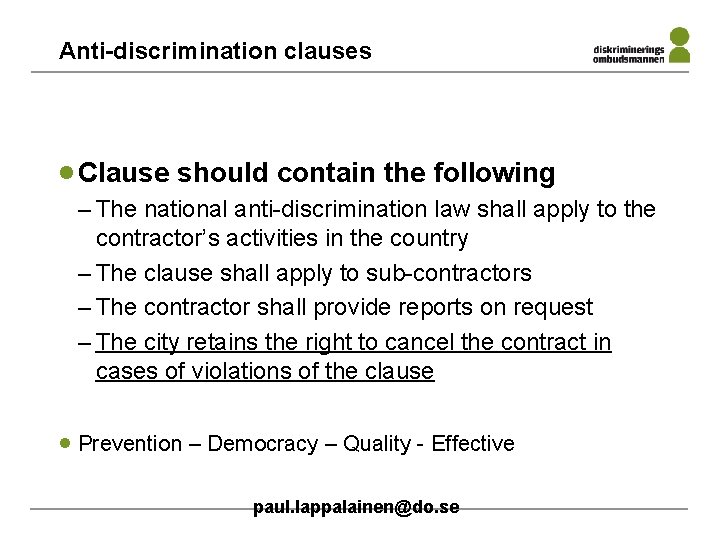 Anti-discrimination clauses · Clause should contain the following – The national anti-discrimination law shall