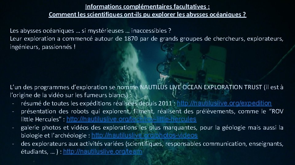 Informations complémentaires facultatives : Comment les scientifiques ont-ils pu explorer les abysses océaniques ?
