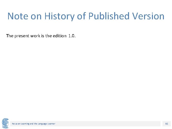 Note on History of Published Version The present work is the edition 1. 0.