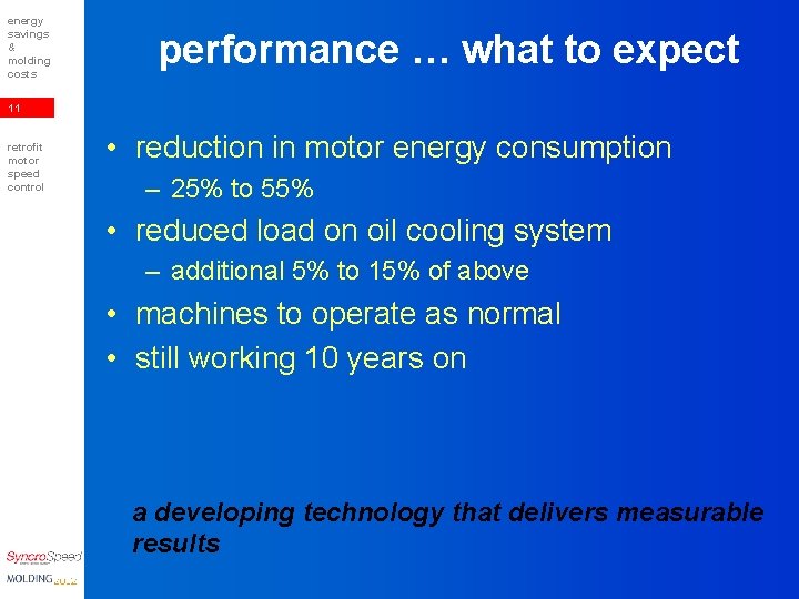 energy savings & molding costs performance … what to expect 11 retrofit motor speed