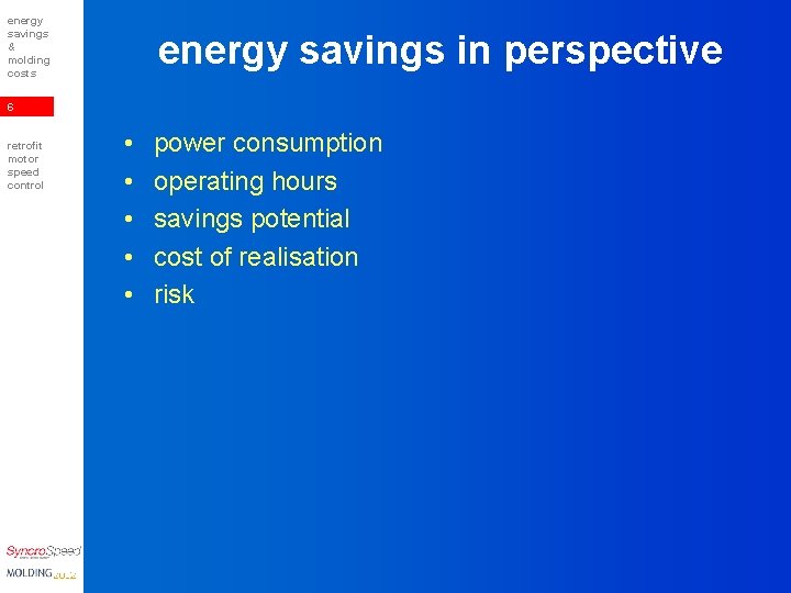 energy savings & molding costs energy savings in perspective 6 retrofit motor speed control