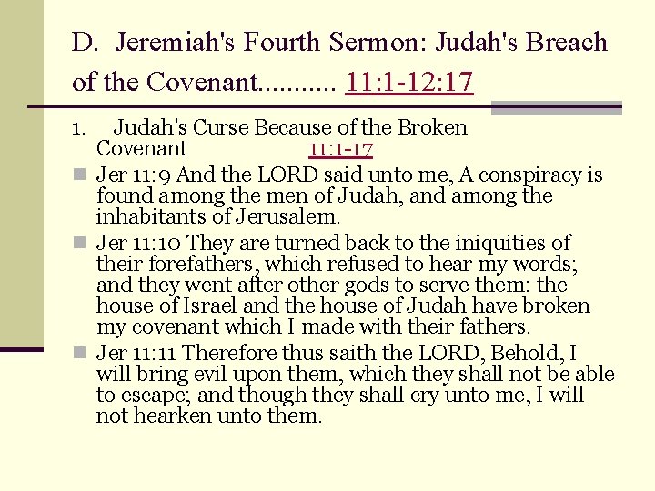 D. Jeremiah's Fourth Sermon: Judah's Breach of the Covenant. . . 11: 1 -12: