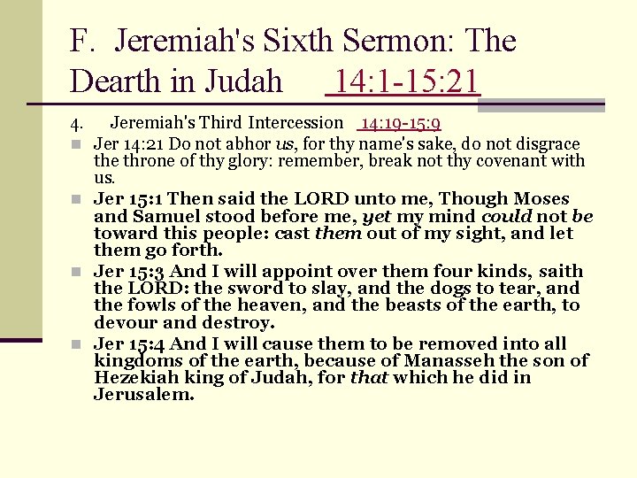 F. Jeremiah's Sixth Sermon: The Dearth in Judah 14: 1 -15: 21 4. n