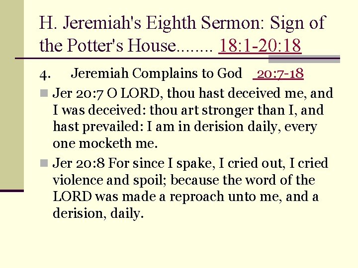 H. Jeremiah's Eighth Sermon: Sign of the Potter's House. . . . 18: 1