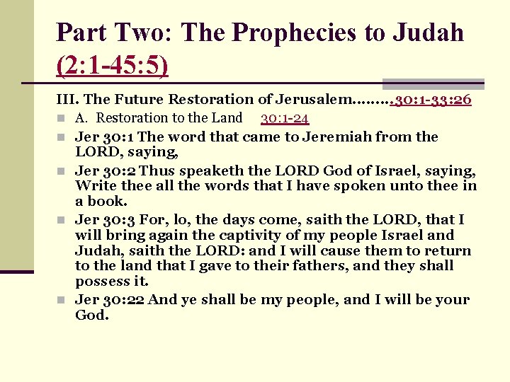 Part Two: The Prophecies to Judah (2: 1 -45: 5) III. The Future Restoration