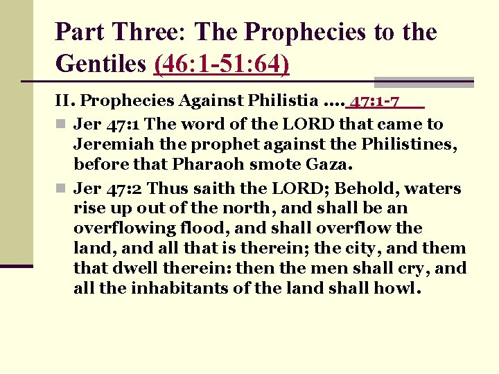 Part Three: The Prophecies to the Gentiles (46: 1 -51: 64) II. Prophecies Against