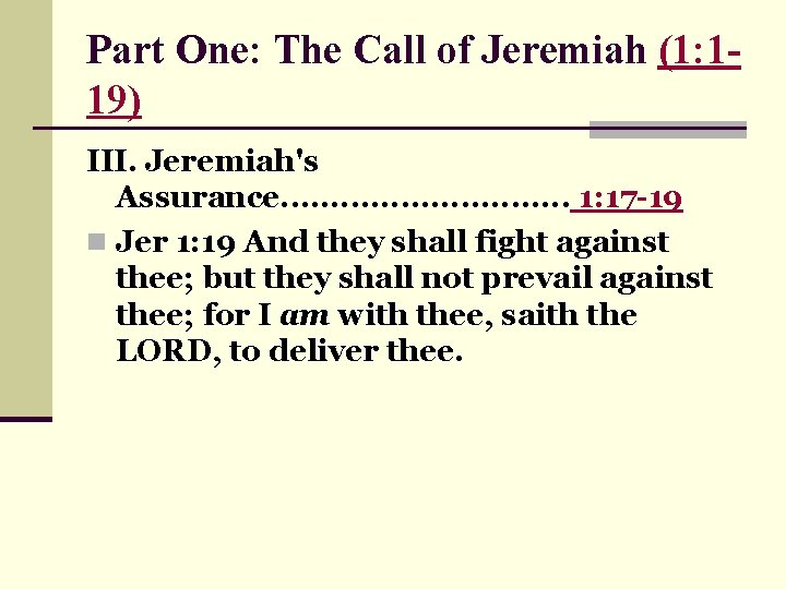 Part One: The Call of Jeremiah (1: 119) III. Jeremiah's Assurance. . . .