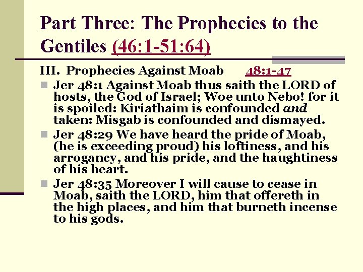 Part Three: The Prophecies to the Gentiles (46: 1 -51: 64) III. Prophecies Against