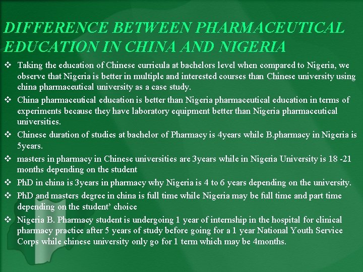 DIFFERENCE BETWEEN PHARMACEUTICAL EDUCATION IN CHINA AND NIGERIA v Taking the education of Chinese