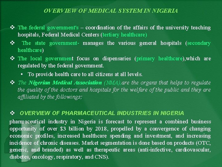 OVERVIEW OF MEDICAL SYSTEM IN NIGERIA v The federal government's – coordination of the