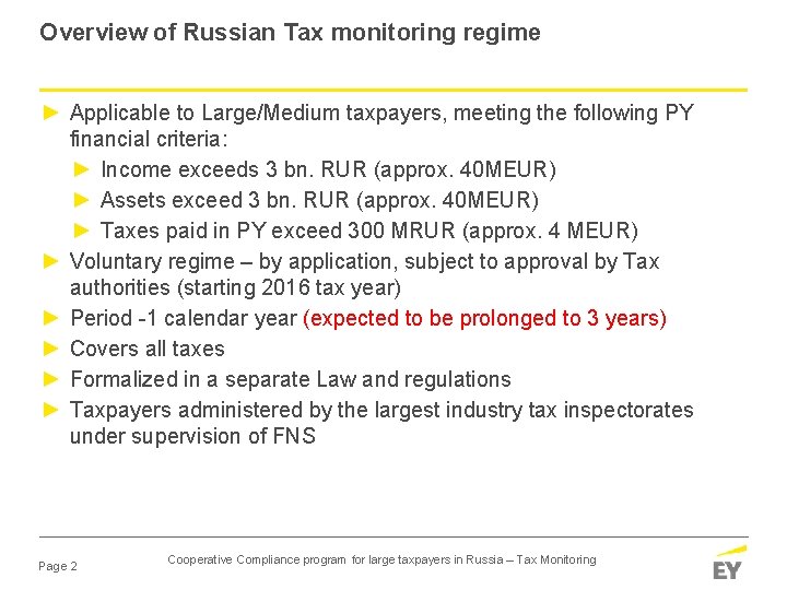 Overview of Russian Tax monitoring regime ► Applicable to Large/Medium taxpayers, meeting the following Overview of Russian Tax monitoring regime ► Applicable to Large/Medium taxpayers, meeting the following