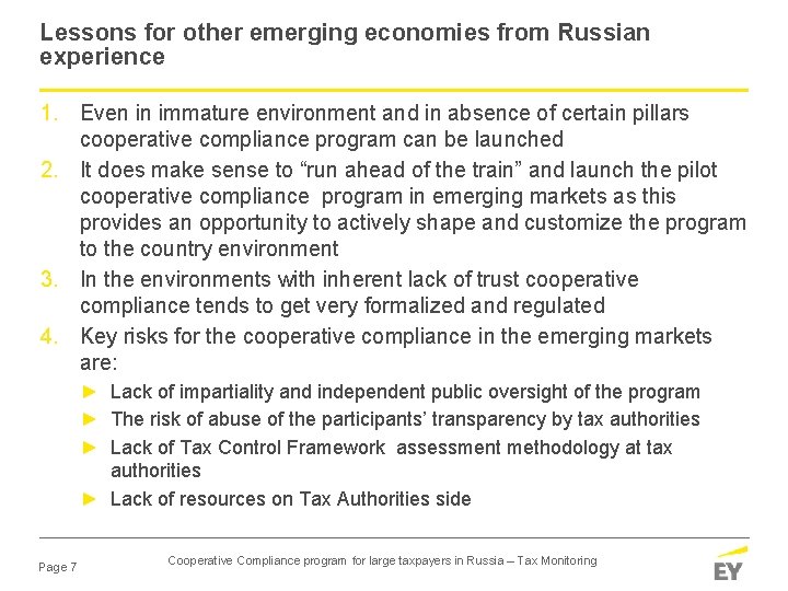 Lessons for other emerging economies from Russian experience 1. Even in immature environment and Lessons for other emerging economies from Russian experience 1. Even in immature environment and