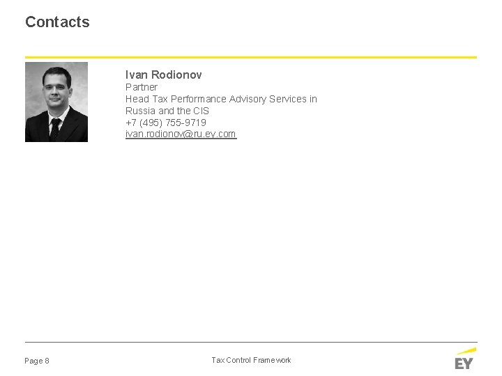 Contacts Ivan Rodionov Partner Head Tax Performance Advisory Services in Russia and the CIS Contacts Ivan Rodionov Partner Head Tax Performance Advisory Services in Russia and the CIS