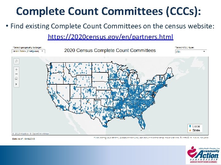 Complete Count Committees (CCCs): • Find existing Complete Count Committees on the census website: