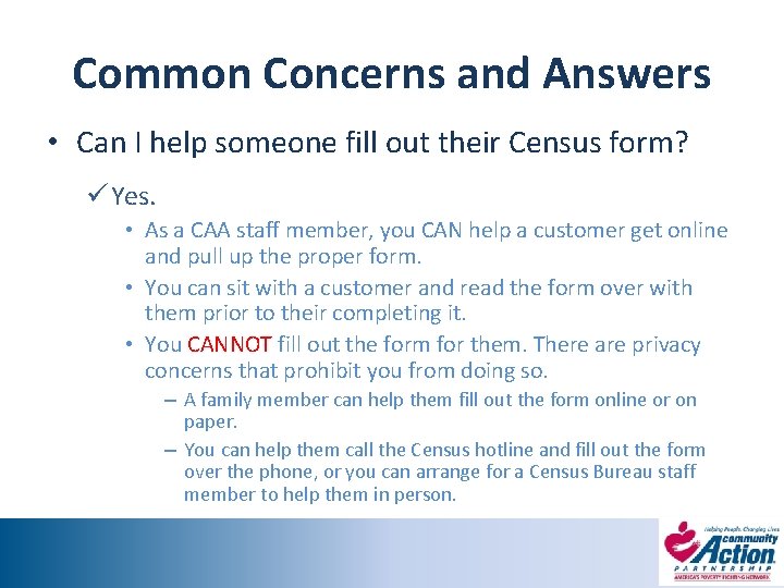 Common Concerns and Answers • Can I help someone fill out their Census form?