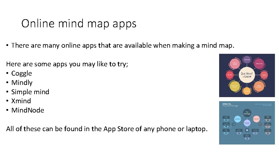 Online mind map apps • There are many online apps that are available when