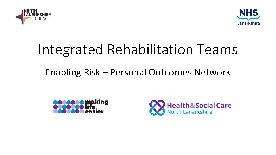 Integrated Rehabilitation Teams Enabling Risk – Personal Outcomes Network 