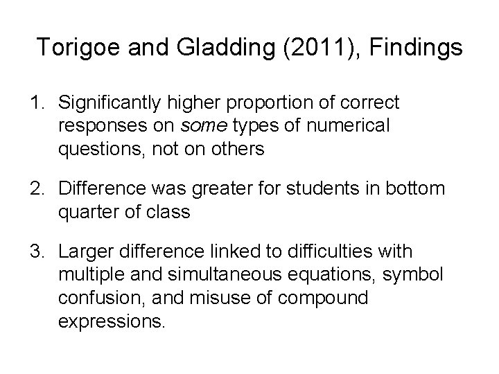 Torigoe and Gladding (2011), Findings 1. Significantly higher proportion of correct responses on some