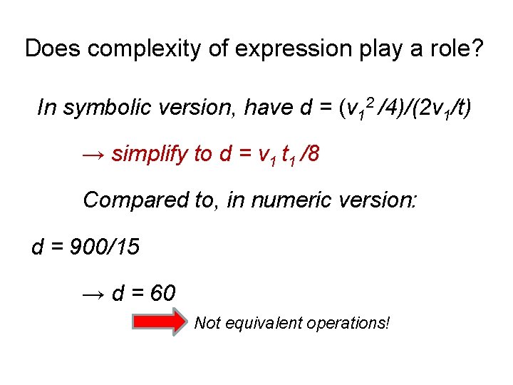 Does complexity of expression play a role? In symbolic version, have d = (v