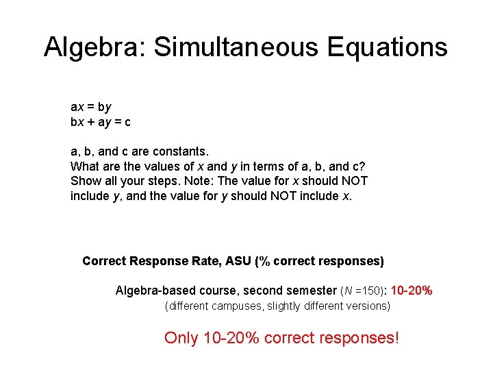 Algebra: Simultaneous Equations ax = by bx + ay = c a, b, and