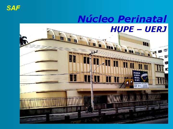 SAF Núcleo Perinatal HUPE – UERJ 