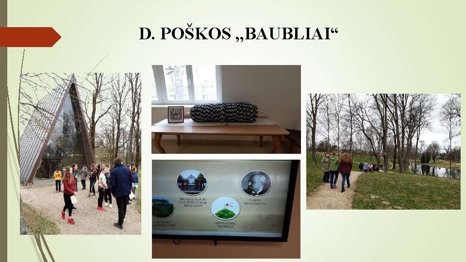 D. POŠKOS , , BAUBLIAI“ 